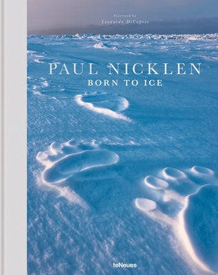 Born to Ice by Nicklen, Paul