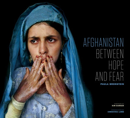 Afghanistan: Between Hope and Fear by Bronstein, Paula