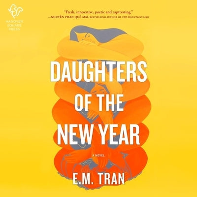Daughters of the New Year by Tran, E. M.