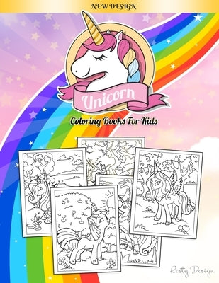 Unicorn Coloring Books For Kids: Ages 4-8 Large Page (8.5 x 11 Inch) by Design, Rasty