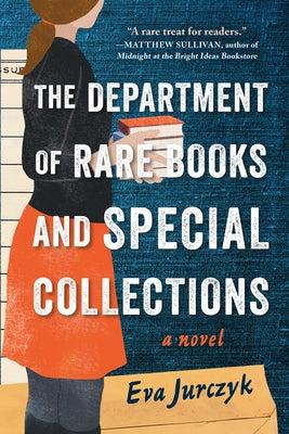 The Department of Rare Books and Special Collections by Jurczyk, Eva