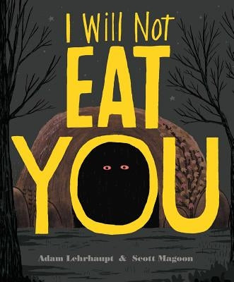 I Will Not Eat You by Lehrhaupt, Adam