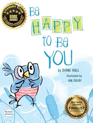Be Happy to Be You by Hull, Diane Margaret