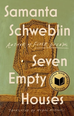 Seven Empty Houses by Schweblin, Samanta