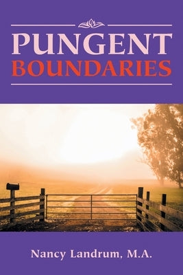 Pungent Boundaries by Landrum, M. a. Nancy