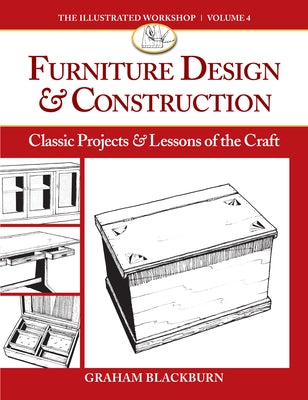 Furniture Design & Construction: Classic Projects & Lessons of the Craft by Blackburn, Graham