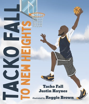 Tacko Fall: To New Heights by Fall, Tacko