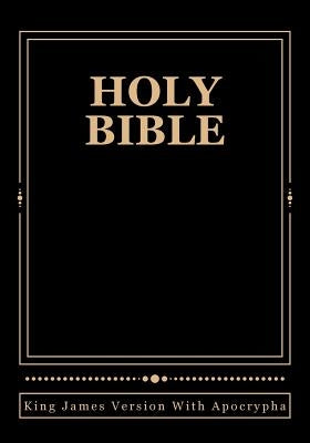 Holy Bible: King James Version With Apocrypha by Shaver, Derek A.