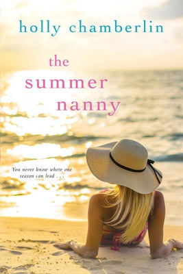The Summer Nanny by Chamberlin, Holly
