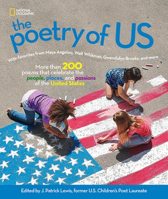 The Poetry of Us: More Than 200 Poems That Celebrate the People, Places, and Passions of the United States by Lewis, J.