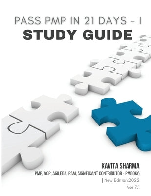 Pass PMP in 21 Days I - Study Guide by Sharma, Kavita