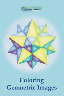 Coloring Geometric Images by Design, Sympsionics