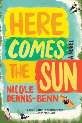 Here Comes the Sun by Dennis-Benn, Nicole