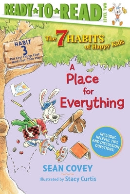 A Place for Everything: Habit 3 (Ready-To-Read Level 2) by Covey, Sean