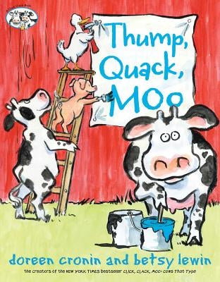 Thump, Quack, Moo: A Whacky Adventure by Cronin, Doreen