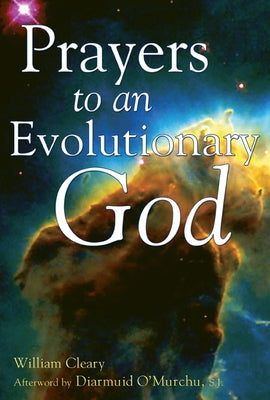 Prayers to an Evolutionary God by Cleary, William