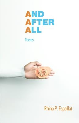 And after All: Poems by Espaillat, Rhina P.