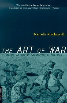 The Art of War by Machiavelli, Niccol&#242;