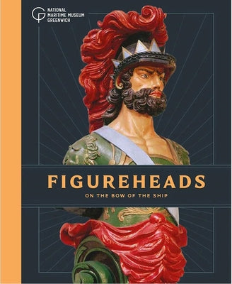 Figureheads: On the Bow of the Ship by Prichard, Prichard