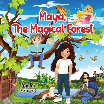 Maya, The Magical Forest by Selinas, Roula