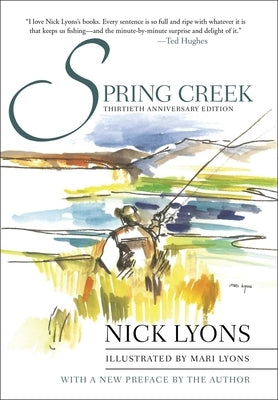 Spring Creek: Thirtieth Anniversary Edition by Lyons, Nick