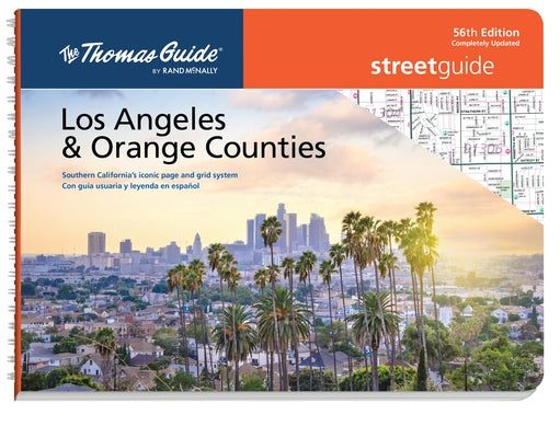 Thomas Guide: Los Angeles and Orange Counties Street Guide 56th Edition by Rand McNally