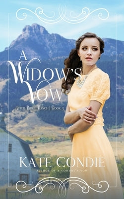A Widow's Vow by Condie, Kate