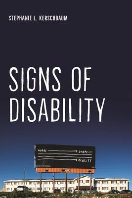 Signs of Disability by Kerschbaum, Stephanie L.