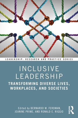 Inclusive Leadership: Transforming Diverse Lives, Workplaces, and Societies by Ferdman, Bernardo M.