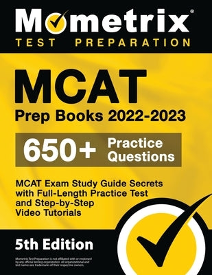 MCAT Prep Books 2022-2023 - MCAT Exam Study Guide Secrets, Full-Length Practice Test, Step-by-Step Video Tutorials: [5th Edition] by Bowling, Matthew