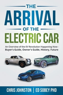 The Arrival of the Electric Car by Johnston, Chris