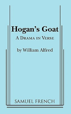 Hogan's Goat by Alfredo, William