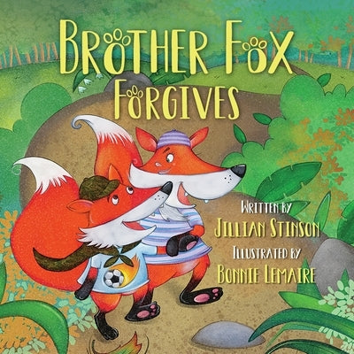 Brother Fox Forgives by Stinson, Jillian