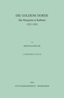 Die Goldene Horder: The Mongols Russland 1223-1502 by Spuler, Bertold