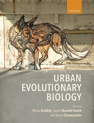 Urban Evolutionary Biology by Szulkin, Marta