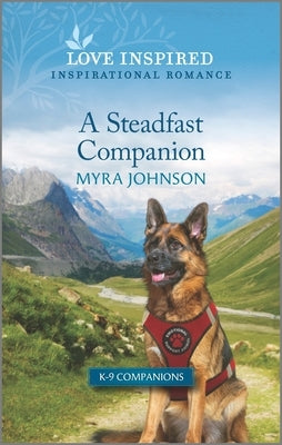 A Steadfast Companion: An Uplifting Inspirational Romance by Johnson, Myra