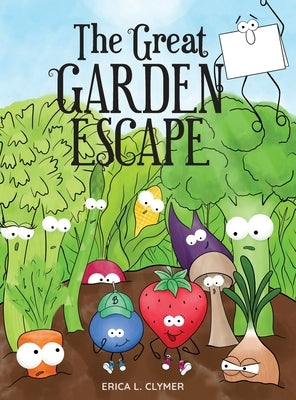 The Great Garden Escape by Clymer, Erica L.