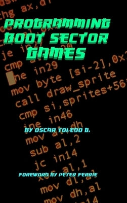 Programming Boot Sector Games by Toledo Gutierrez, Oscar