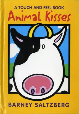 Animal Kisses: A Touch and Feel Book by Saltzberg, Barney