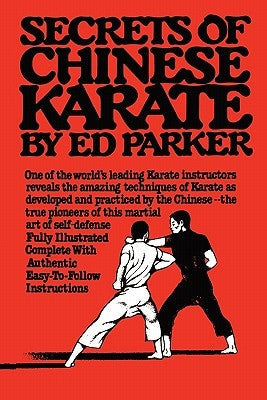 Secrets of Chinese Karate by Paker, Ed