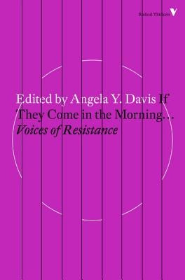 If They Come in the Morning...: Voices of Resistance by Davis, Angela Y.