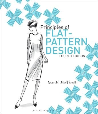 Principles of Flat Pattern Design 4th Edition by MacDonald, Nora M.