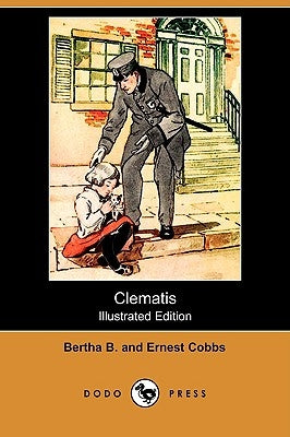 Clematis (Illustrated Edition) (Dodo Press) by Cobb, Bertha B.