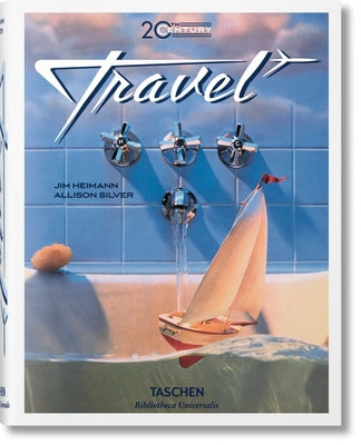 20th Century Travel by Silver, Allison