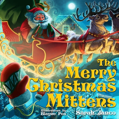 The Merry Christmas Mittens by Janco, Sarah
