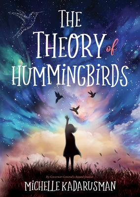 The Theory of Hummingbirds by Kadarusman, Michelle