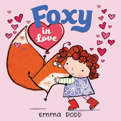 Foxy in Love: A Valentine's Day Book for Kids by Dodd, Emma
