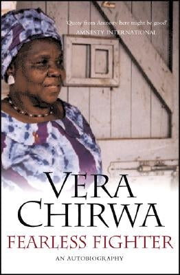 Fearless Fighter: An Autobiography by Chirwa, Vera