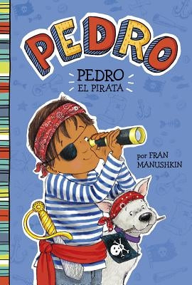 Pedro el Pirata = Pirate Pedro by Lyon, Tammie