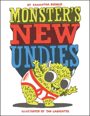 Monster's New Undies by Berger, Samantha